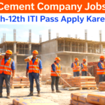 UltraTech Cement Job Vacancy 2026: 10वीं 12वीं ITI पास के लिए भर्ती, सैलरी ₹35,000+ | Apply Online